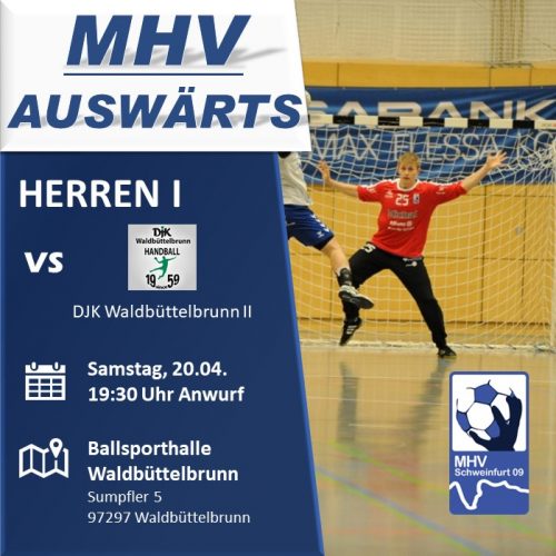 Vorbericht – Herren I – BOL – DJK Waldbüttelbrunn II vs. MHV Schweinfurt 09 am 20.04.2024